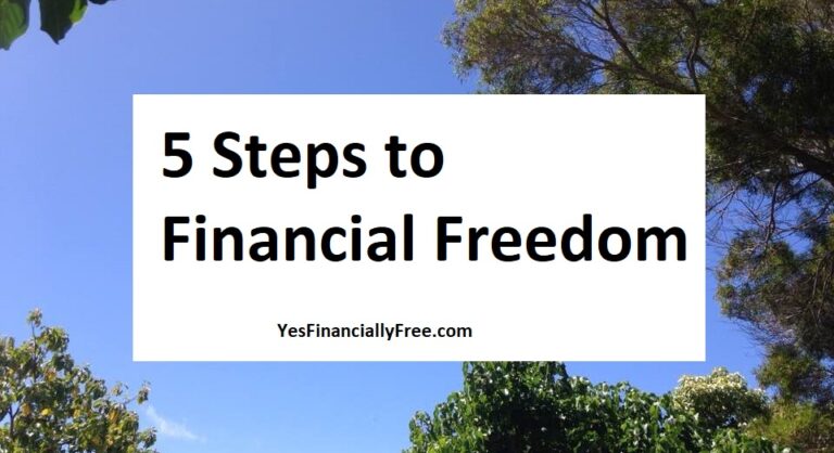 5 Steps To Financial Freedom Yes Financially Free