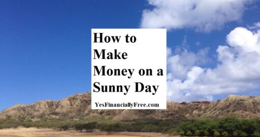 How to Make Money on a Sunny Day