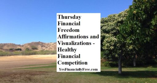 Thursday Financial Freedom Affirmations and Visualizations - Healthy Financial Competition