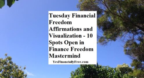 Tuesday Financial Freedom Affirmations and Visualization - 10 Spots Open in Finance Freedom Mastermind