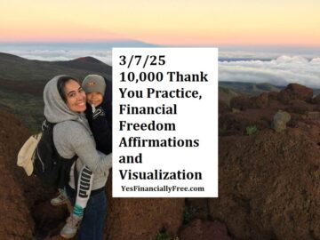 3-7-25 10,000 Thank You Practice, Financial Freedom Affirmations and Visualization