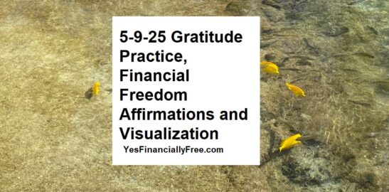 5-9-25 Gratitude Practice, Financial Freedom Affirmations and Visualization