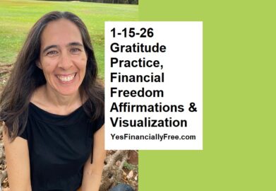 1-15-26 Gratitude Practice, Financial Freedom Affirmations and Visualization