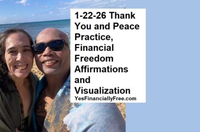 1-22-26 Thank You and Peace Practice, Financial Freedom Affirmations and Visualization