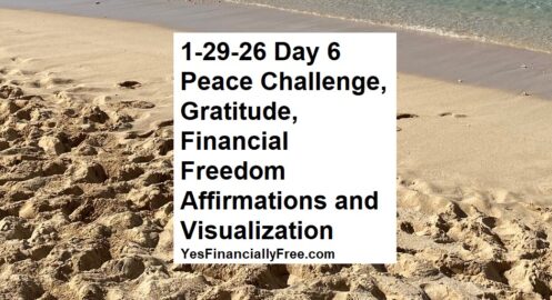 1-29-26 Day 6 Peace Challenge, Gratitude, Financial Freedom Affirmations and Visualization