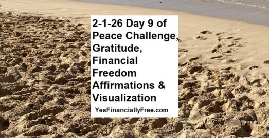 2-1-26 Day 9 of Peace Challenge, Gratitude, Financial Freedom Affirmations and Visualization