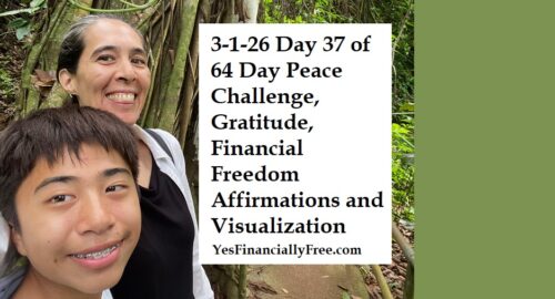 3-1-26 Day 37 of 64 Day Peace Challenge, Gratitude, Financial Freedom Affirmations and Visualization
