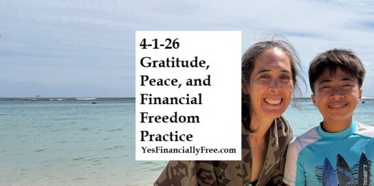 4-1-26 Gratitude, Peace, and Financial Freedom Practice