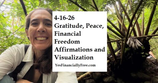 4-16-26 Gratitude, Peace, Financial Freedom Affirmations and Visualization