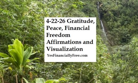 4-22-26 Gratitude, Peace, Financial Freedom Affirmations and Visualization