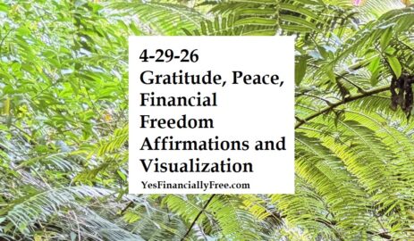 4-29-26 Gratitude, Peace, Financial Freedom Affirmations and Visualization