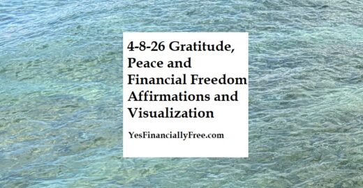 4-8-26 Gratitude, Peace and Financial Freedom Affirmations and Visualization