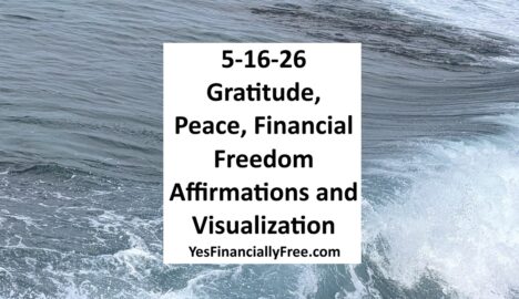 5-16-26 Gratitude, Peace, Financial Freedom Affirmations and Visualization
