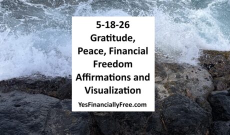 5-18-26 Gratitude, Peace, Financial Freedom Affirmations and Visualization