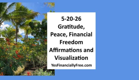 5-20-26 Gratitude, Peace, Financial Freedom Affirmations and Visualization