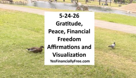 5-24-26 Gratitude, Peace, Financial Freedom Affirmations and Visualization