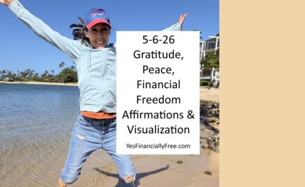5-6-26 Gratitude, Peace, Financial Freedom Affirmations and Visualization