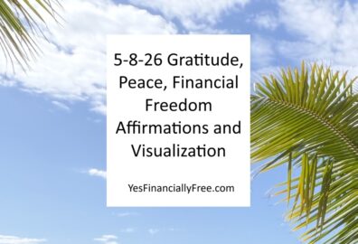 5-8-26 Gratitude, Peace, Financial Freedom Affirmations and Visualization