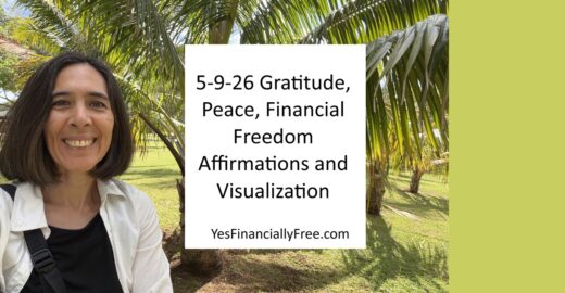 5-9-26 Gratitude, Peace, Financial Freedom Affirmations and Visualization