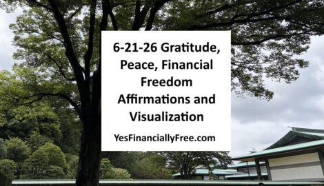 6-21-26 Gratitude, Peace, Financial Freedom Affirmations and Visualization