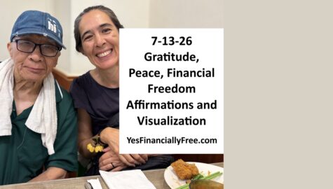 7-13-26 Gratitude, Peace, Financial Freedom Affirmations and Visualization