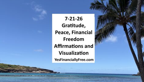 7-21-26 Gratitude, Peace, Financial Freedom Affirmations and Visualization