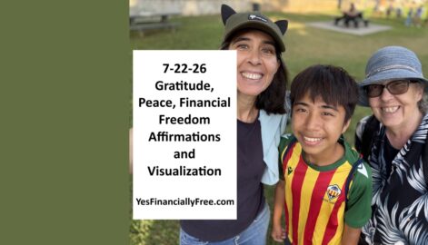 7-22-26 Gratitude, Peace, Financial Freedom Affirmations and Visualization
