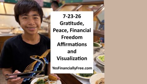 7-23-26 Gratitude, Peace, Financial Freedom Affirmations and Visualization