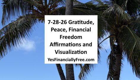 7-28-26 Gratitude, Peace, Financial Freedom Affirmations and Visualization