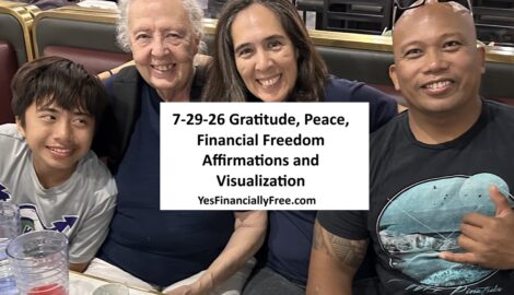 7-29-26 Gratitude, Peace, Financial Freedom Affirmations and Visualization