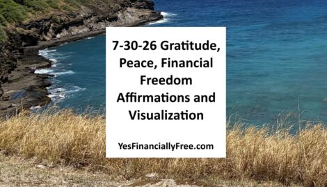 7-30-26 Gratitude, Peace, Financial Freedom Affirmations and Visualization