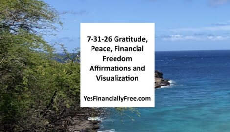 7-31-26 Gratitude, Peace, Financial Freedom Affirmations and Visualization