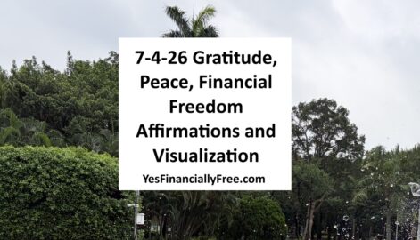 7-4-26 Gratitude, Peace, Financial Freedom Affirmations and Visualization