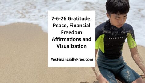 7-6-26 Gratitude, Peace, Financial Freedom Affirmations and Visualization