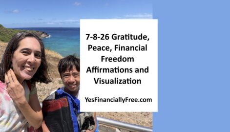 7-8-26 Gratitude, Peace, Financial Freedom Affirmations and Visualization