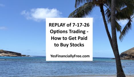 REPLAY of 7-17-26 Options Trading - How to Get Paid to Buy Stocks