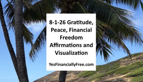 8-1-26 Gratitude, Peace, Financial Freedom Affirmations and Visualization
