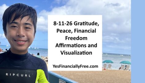 8-11-26 Gratitude, Peace, Financial Freedom Affirmations and Visualization