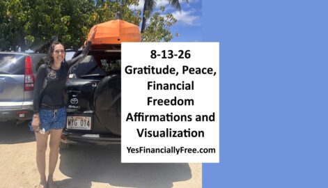 8-13-26 Gratitude, Peace, Financial Freedom Affirmations and Visualization