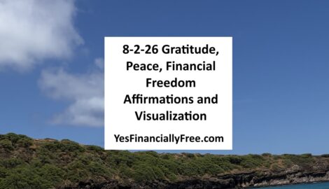 8-2-26 Gratitude, Peace, Financial Freedom Affirmations and Visualization