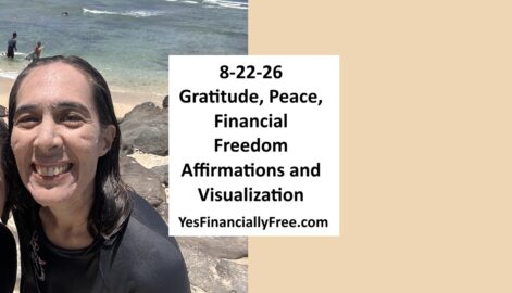 8-22-26 Gratitude, Peace, Financial Freedom Affirmations and Visualization