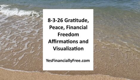 8-3-26 Gratitude, Peace, Financial Freedom Affirmations and Visualization