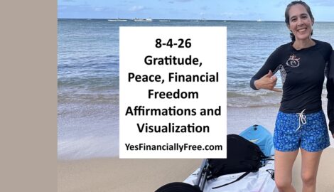 8-4-26 Gratitude, Peace, Financial Freedom Affirmations and Visualization