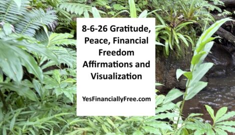 8-6-26 Gratitude, Peace, Financial Freedom Affirmations and Visualization