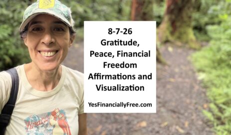 8-7-26 Gratitude, Peace, Financial Freedom Affirmations and Visualization