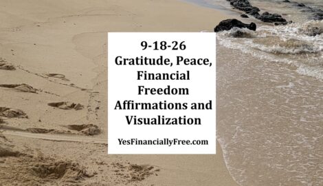 9-18-26 Gratitude, Peace, Financial Freedom Affirmations and Visualization