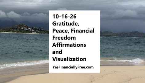 10-16-26 Gratitude, Peace, Financial Freedom Affirmations and Visualization