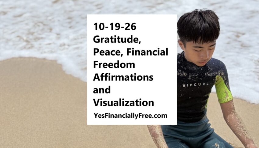 10-19-26 Gratitude, Peace, Financial Freedom Affirmations and Visualization