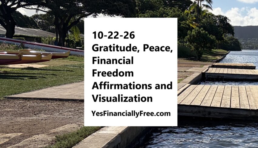 10-22-26 Gratitude, Peace, Financial Freedom Affirmations and Visualization