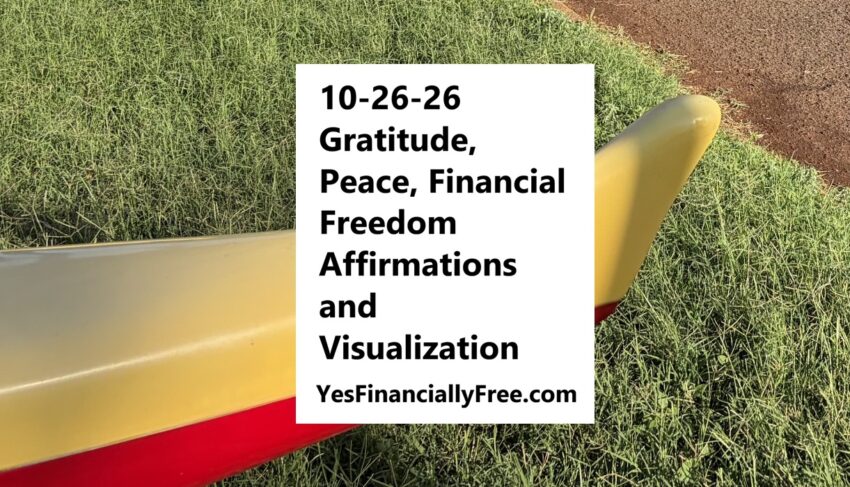 10-26-26 Gratitude, Peace, Financial Freedom Affirmations and Visualization